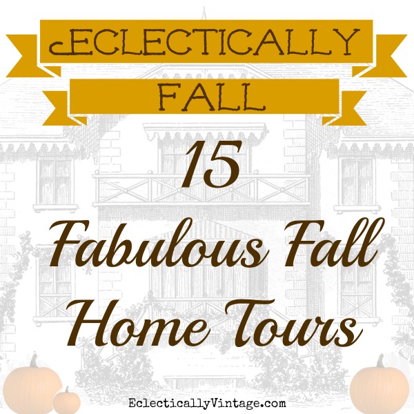 Eclectically Fall Home Tour - 15 Fabulous Fall Home Tours eclecticallyvintage.com